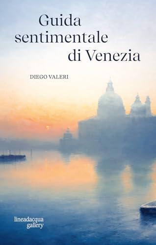Guida sentimentale di Venezia
