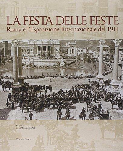 La festa delle feste: Roma e l'Esposizione internazionale del 1911