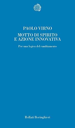 Motto di spirito e azione innovativa per una logica del cambiamento