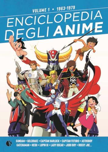 Enciclopedia degli anime. 1963-1979 (Vol. 1)