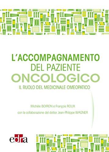 L'accompagnamento del paziente oncologico: Il ruolo del medicinale omeopatico