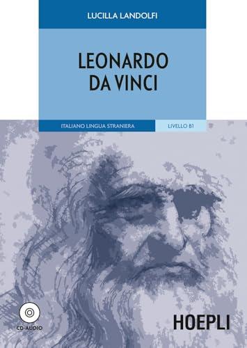Leonardo Da Vinci - Libro di Lettura in Italiano per Stranieri (Livello B1) con CD Audio