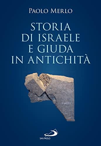 Storia di Israele e Giuda nell'antichità - Paolo Merlo
