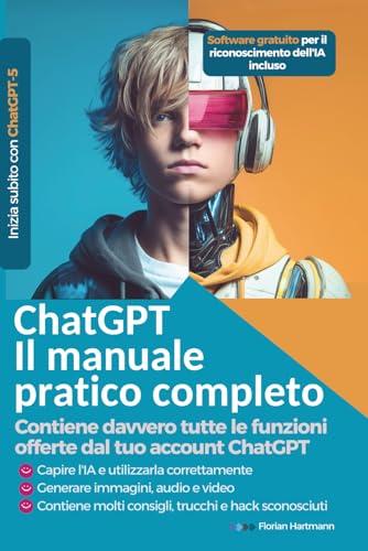 ChatGPT: Il manuale pratico completo