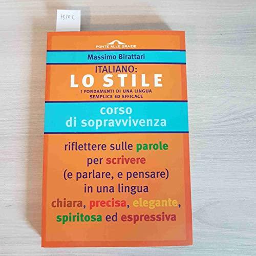Italiano: lo stile. I fondamenti di una lingua semplice ed efficace