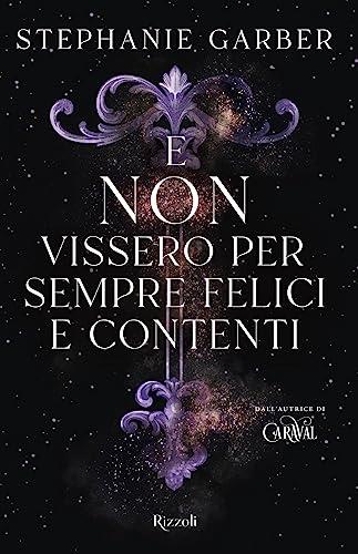 E non vissero per sempre felici e contenti (C'era una volta un cuore spezzato Vol. 2)