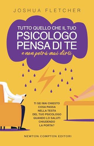 Tutto quello che il tuo psicologo pensa di te e non potrà mai dirti