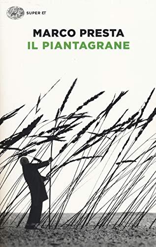 Il Piantagrane - Marco Presta - Einaudi
