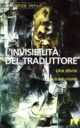 L'invisibilità del traduttore. Una storia della traduzione