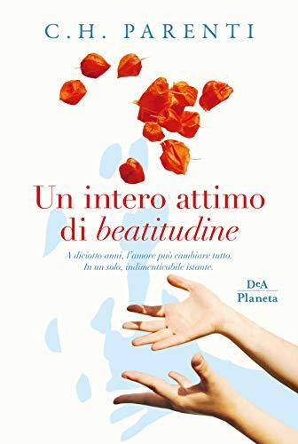 Un intero attimo di beatitudine - Chiara Parenti