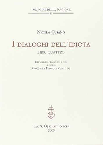 I dialoghi dell'idiota. Libri quattro