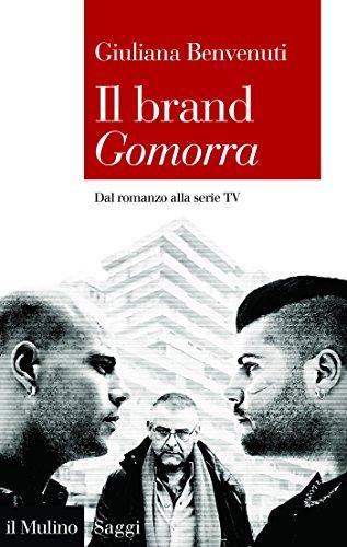 Il brand Gomorra: Dal romanzo alla serie TV (Saggi Vol. 863)