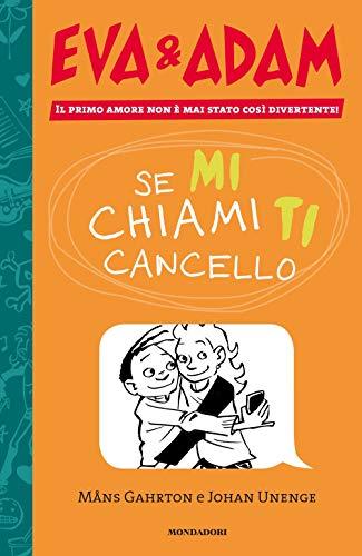 Se mi chiami ti cancello. Eva&Adam (Vol. 2)
