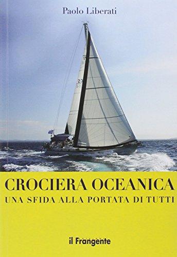 Crociera oceanica. Una sfida alla portata di tutti