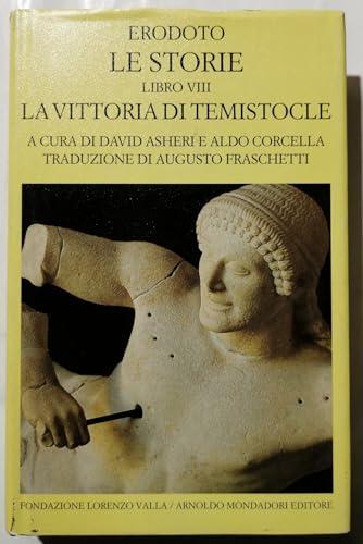 Le storie. Libro 8°: La vittoria di Temistocle. Testo greco a fronte