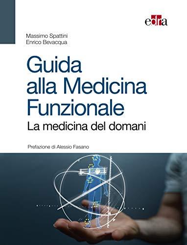 Guida alla Medicina Funzionale: La medicina del domani