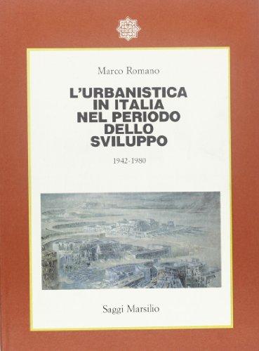 L'urbanistica in Italia nel periodo dello sviluppo (1942-1980)