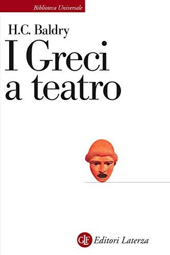 I greci a teatro. Spettacolo e forme della tragedia