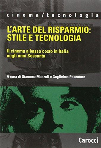 L'arte del risparmio: stile e tecnologia. Il cinema a basso costo in Italia negli anni Sessanta