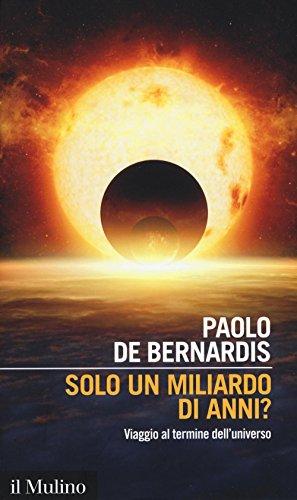 Solo un miliardo di anni? Viaggio al termine dell'universo