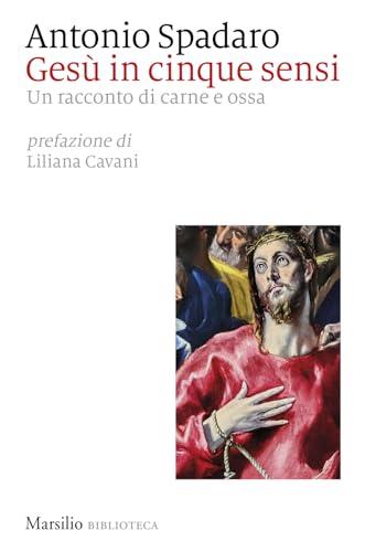 Gesù in cinque sensi: un racconto di carne e ossa