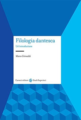 Filologia dantesca: un'introduzione - Marco Grimaldi
