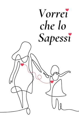 Vorrei Che Lo Sapessi: Parole Dal Cuore