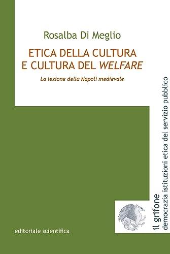 Etica della cultura e cultura del welfare: la lezione della Napoli medievale