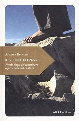 Il silenzio dei passi: piccolo elogio del camminare a piedi nudi nella natura