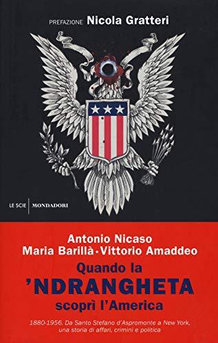Quando la 'ndrangheta scoprì l'America 1880-1956
