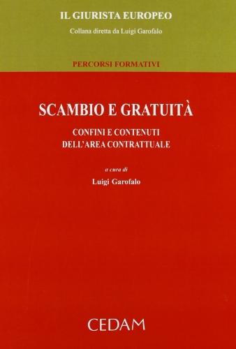 Scambio e gratuità: Confini e contenuti dell'area contrattuale