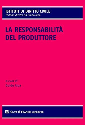 Responsabilità del Produttore: Profili Evolutivi e Domande Aperte