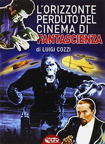 L'orizzonte perduto del cinema di fantascienza (1930-1939) (Vol. 3)