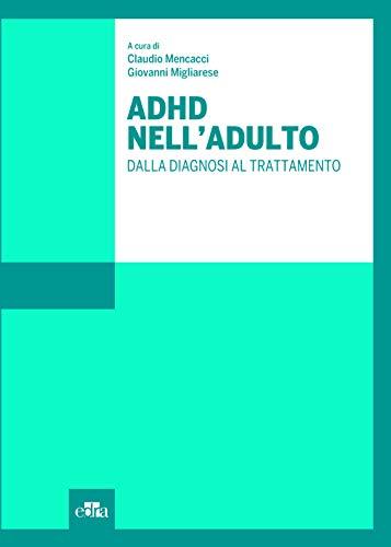 ADHD nell'adulto: Dalla diagnosi al trattamento