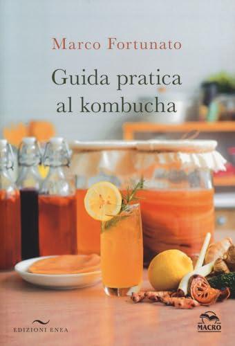 Guida pratica al Kombucha: La tua bevanda probiotica fatta in casa