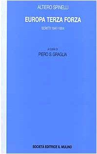 Europa terza forza: Politica estera e difesa comune negli anni della guerra fredda