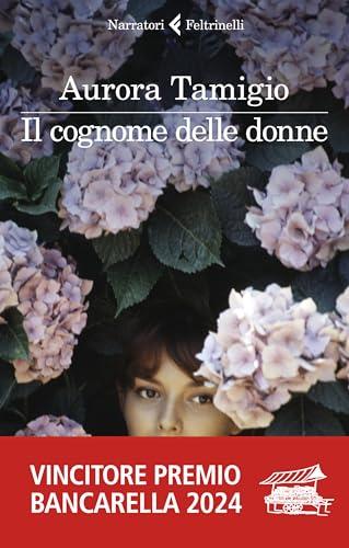 Il cognome delle donne - Aurora Tamigio - Feltrinelli