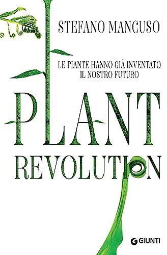 Stefano Mancuso - Il futuro è verde: La rivoluzione delle piante