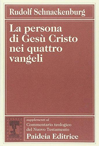La persona di Gesù Cristo nei quattro vangeli