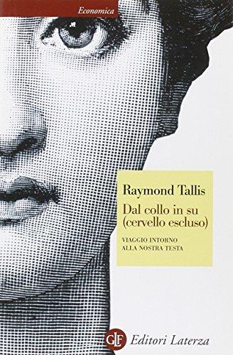 Dal collo in su (cervello escluso). Viaggio intorno alla nostra testa