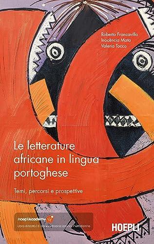 Le letterature africane in lingua portoghese: temi, percorsi e prospettive
