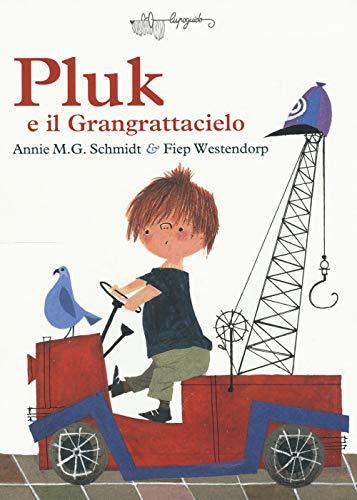 Pluk e il Grangrattacielo - Annie M.G. Schmidt
