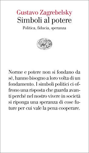 Simboli al potere: Politica, fiducia, speranza (Vele Vol. 75)