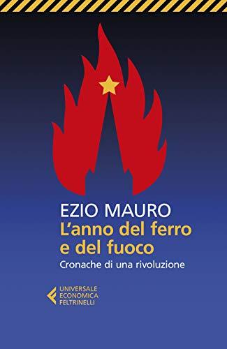L'anno del ferro e del fuoco. Cronache di una rivoluzione