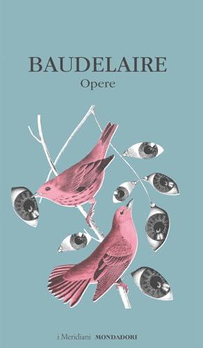 Opere - Charles Baudelaire (Meridiani Mondadori)