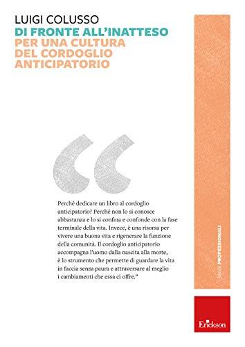 Di fronte all'inatteso. Per una cultura del cordoglio anticipatorio