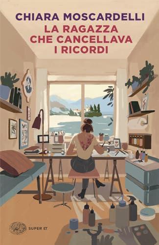 La ragazza che cancellava i ricordi - Chiara Moscardelli