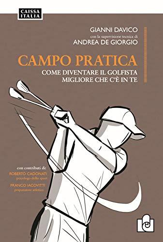 Campo Pratica: Come Diventare il Golfista Migliore Che C'è in Te