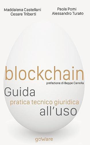 Blockchain. Guida pratica tecnico giuridica all'uso