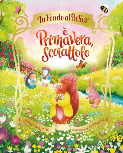 È primavera, Scoiattolo. Ediz. a colori